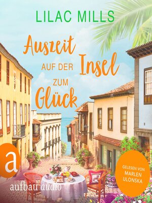 cover image of Auszeit auf der Insel zum Glück--Sonnenschein und Liebesglück, Band 1 (Ungekürzt)